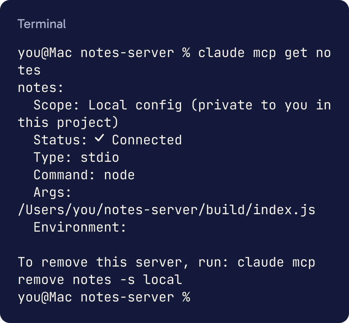A terminal running claude mcp get notes. It shows Scope: Local config, Status: Connected, Type: stdio, Command: node and the full path to build/index.js.