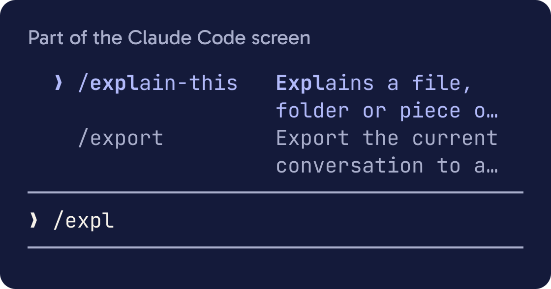 Typing /expl in Claude Code. The menu above the input box highlights /explain-this with its description, Explains a file, folder or piece of code.